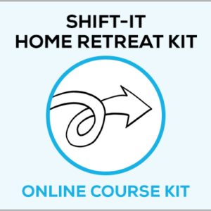 SHIFT-IT Home Retreat Kit